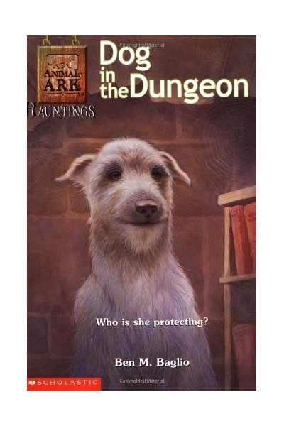Dog In The Dungeon (Animal Ark Hauntings N3)
